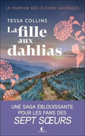 La fille aux dahlias Tome 1: Le parfum des fleurs sauvages